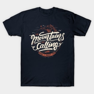 The mountains are calling and I must go - dark T-Shirt